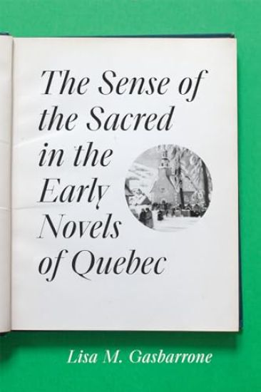 The Sense of the Sacred in the Early Novels of Quebec