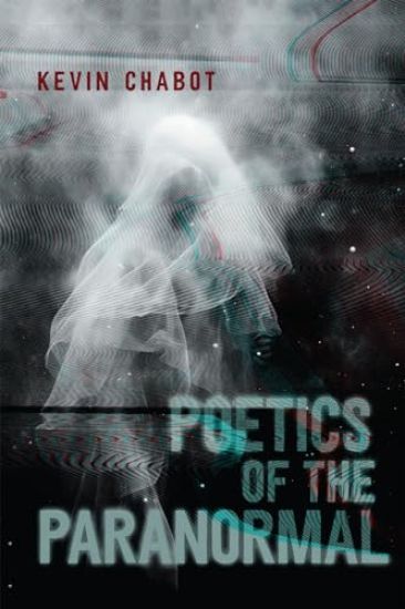 Poetics of the Paranormal