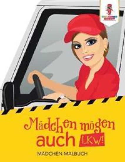Mädchen mögen auch LKW!