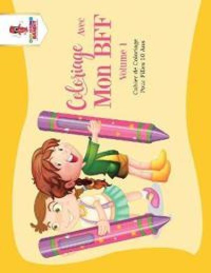 Coloriage Avec Mon BFF - Volume 1