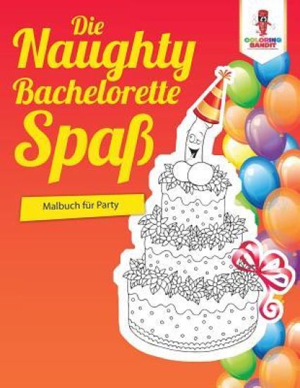 Die Naughty Bachelorette-Spaß