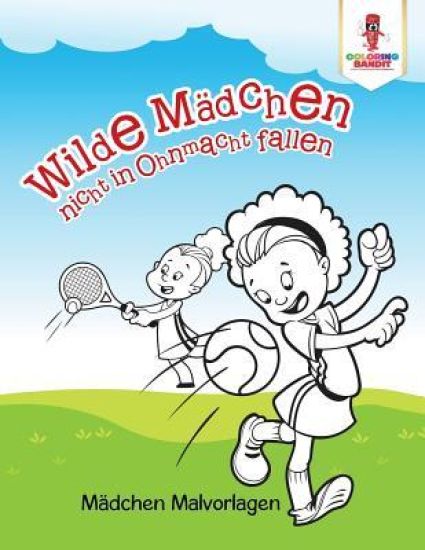 Wilde Mädchen nicht in Ohnmacht fallen