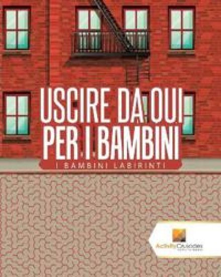 Uscire Da Qui Per I Bambini