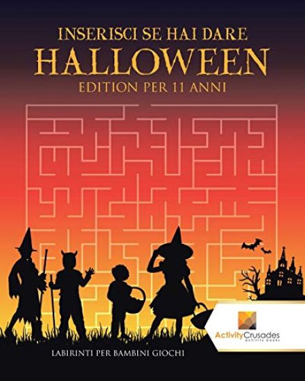 Inserisci Se Hai Dare Halloween Edition Per 11 Anni