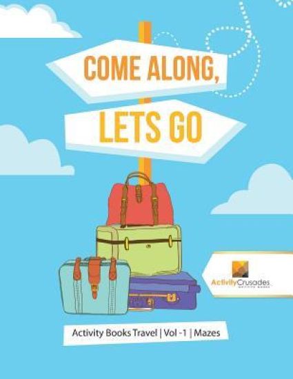 Come Along, Lets Go