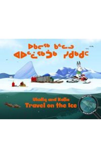 Ukaliq and Kalla Travel on the Ice