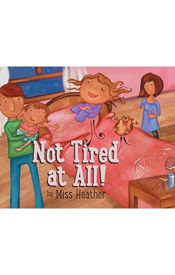 Not Tired at All!