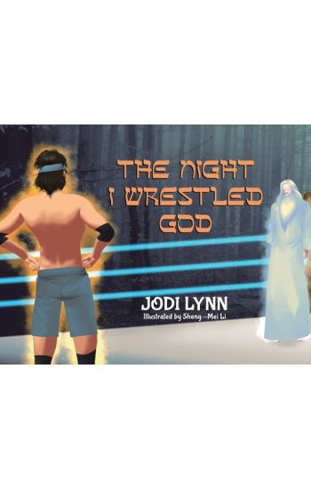 The Night I Wrestled God