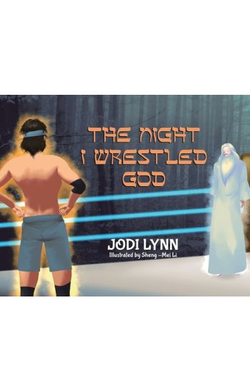 The Night I Wrestled God