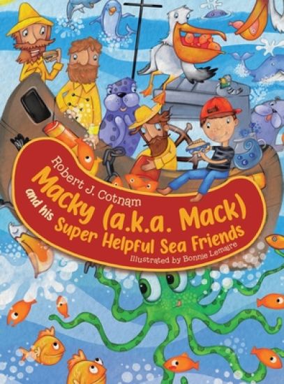 Macky (a.k.a. Mack) and his Super Helpful Sea Friends