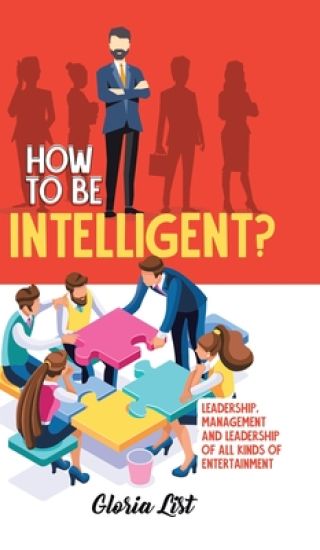 How To Be Intelligent?