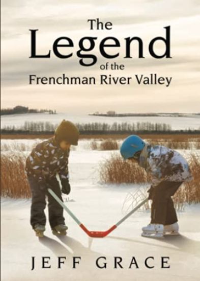 The Legend of the Frenchman River Valley