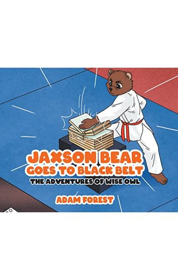 Jaxson Bear Goes To Black Belt