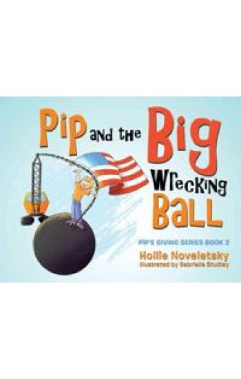 Pip and the Big Wrecking Ball