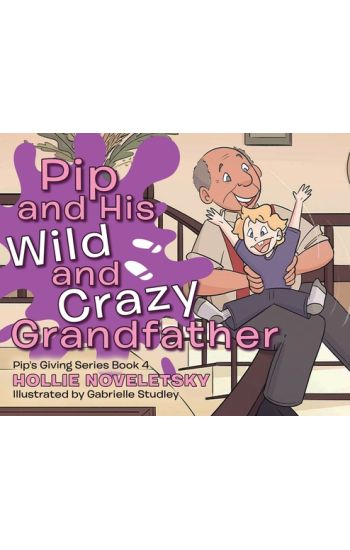 Pip and His Wild and Crazy Grandfather