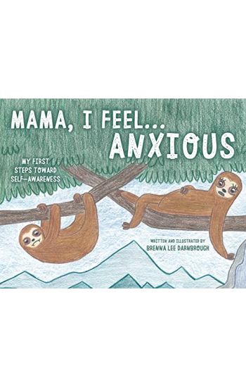 Mama, I Feel... Anxious