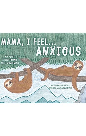 Mama, I Feel... Anxious