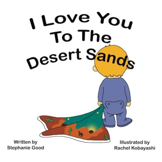 I Love You to the Desert Sands