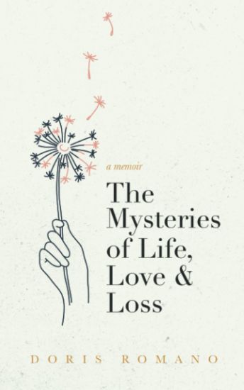 The Mysteries of Life, Love & Loss