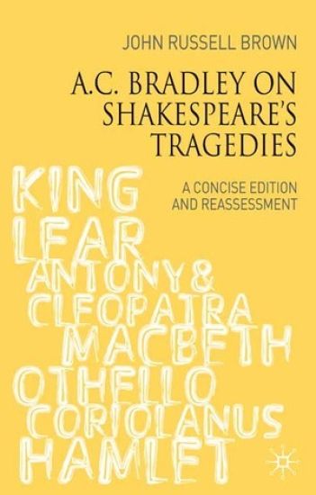 A.C. Bradley on Shakespeare's Tragedies