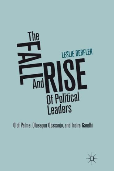 The Fall and Rise of Political Leaders