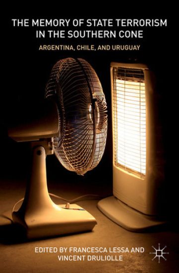 The Memory of State Terrorism in the Southern Cone