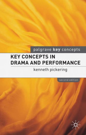 Key Concepts in Drama and Performance