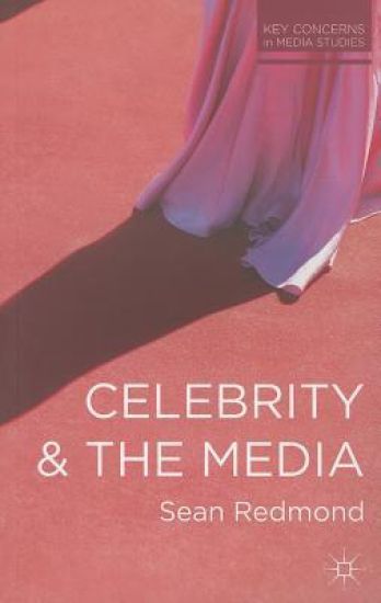 Celebrity and the Media