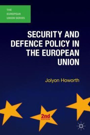 Security and Defence Policy in the European Union
