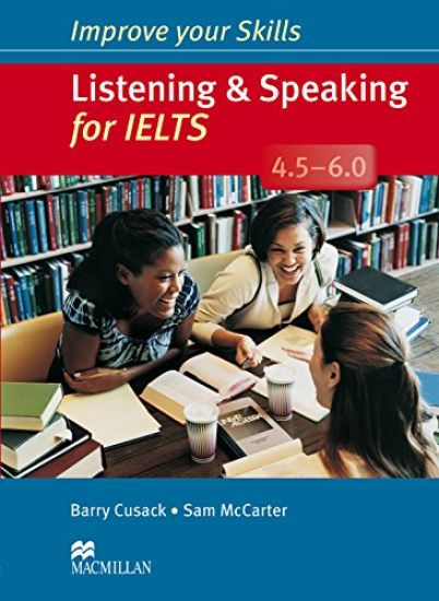 Improve Your Skills: Listening & Speaking for IELTS 4.5-6.0 Student's Book without key Pack