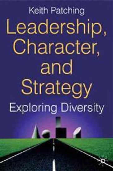 Leadership, Character and Strategy