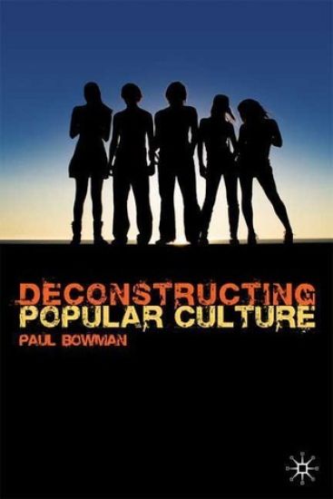 Deconstructing Popular Culture