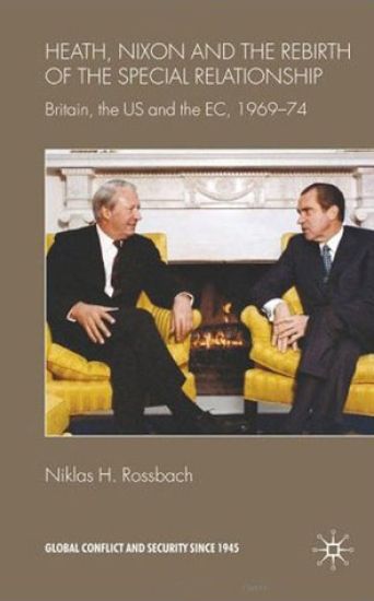 Heath, Nixon and the Rebirth of the Special Relationship