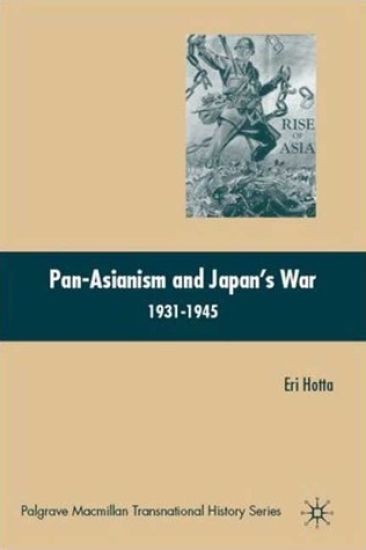 Pan-Asianism and Japan's War 1931-1945