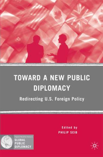 Toward a New Public Diplomacy