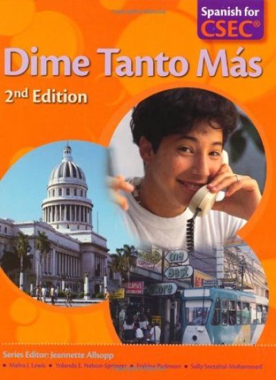 Dime Tanto Más Spanish for CSEC® Examinations 2nd Edition Student's Book with Audio CD
