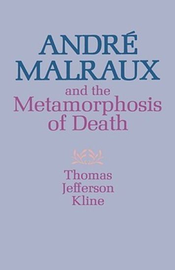 Andre´ Malraux and the Metamorphosis of Death