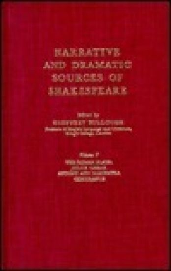 Narrative and Dramatic Sources of Shakespeare
