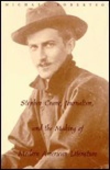 Stephen Crane, Journalism, and the Making of Modern American Literature