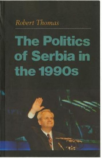 The Politics of Serbia in the 1990s
