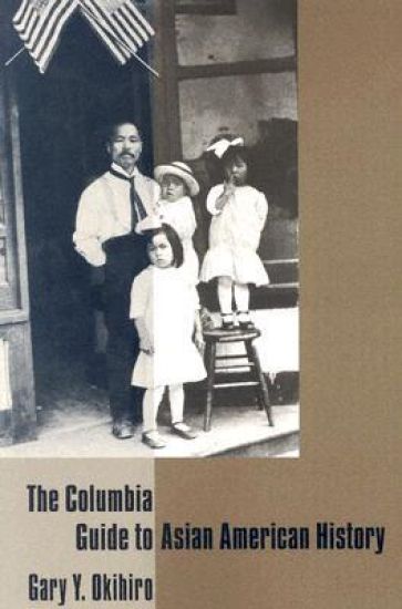The Columbia Guide to Asian American History