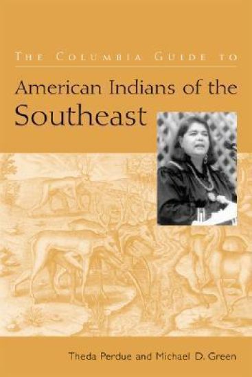 The Columbia Guide to American Indians of the Southeast