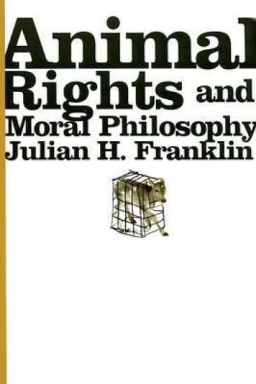 Animal Rights and Moral Philosophy