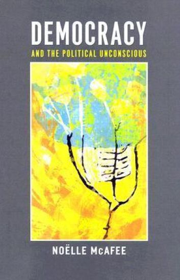 Democracy and the Political Unconscious