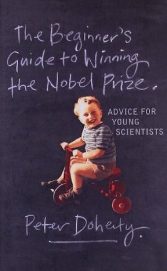 The Beginner's Guide to Winning the Nobel Prize