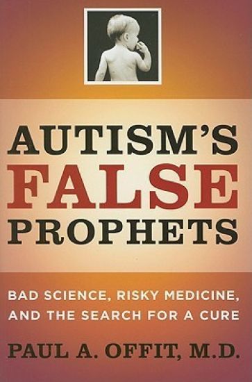 Autism's False Prophets