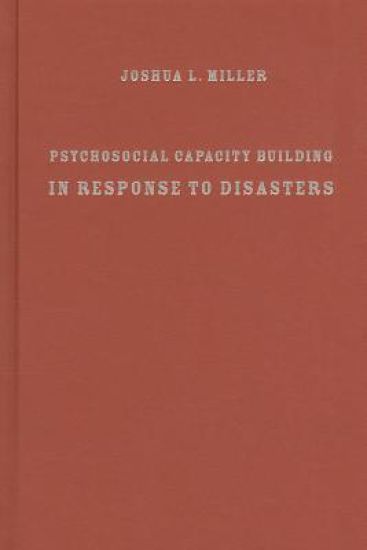Psychosocial Capacity Building in Response to Disasters