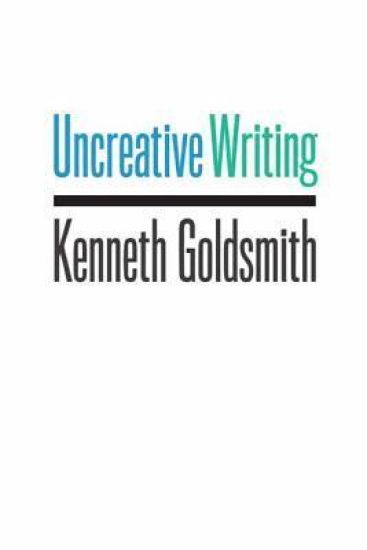 Uncreative Writing