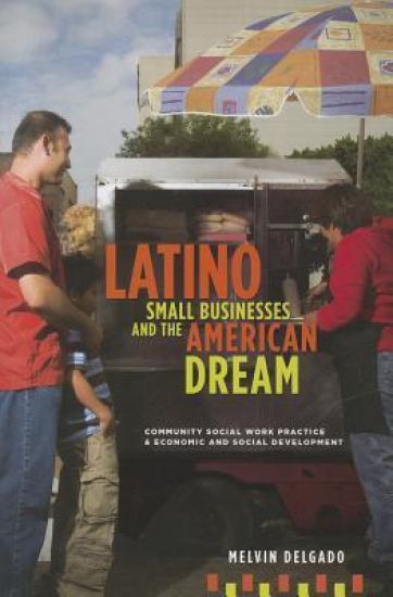 Latino Small Businesses and the American Dream
