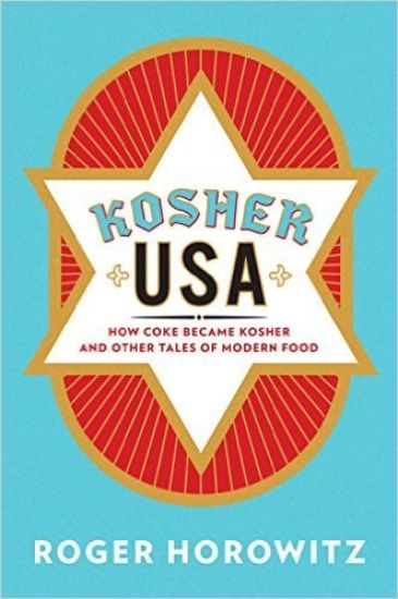 Kosher USA: How Coke Became Kosher and Other Tales of Modern Food